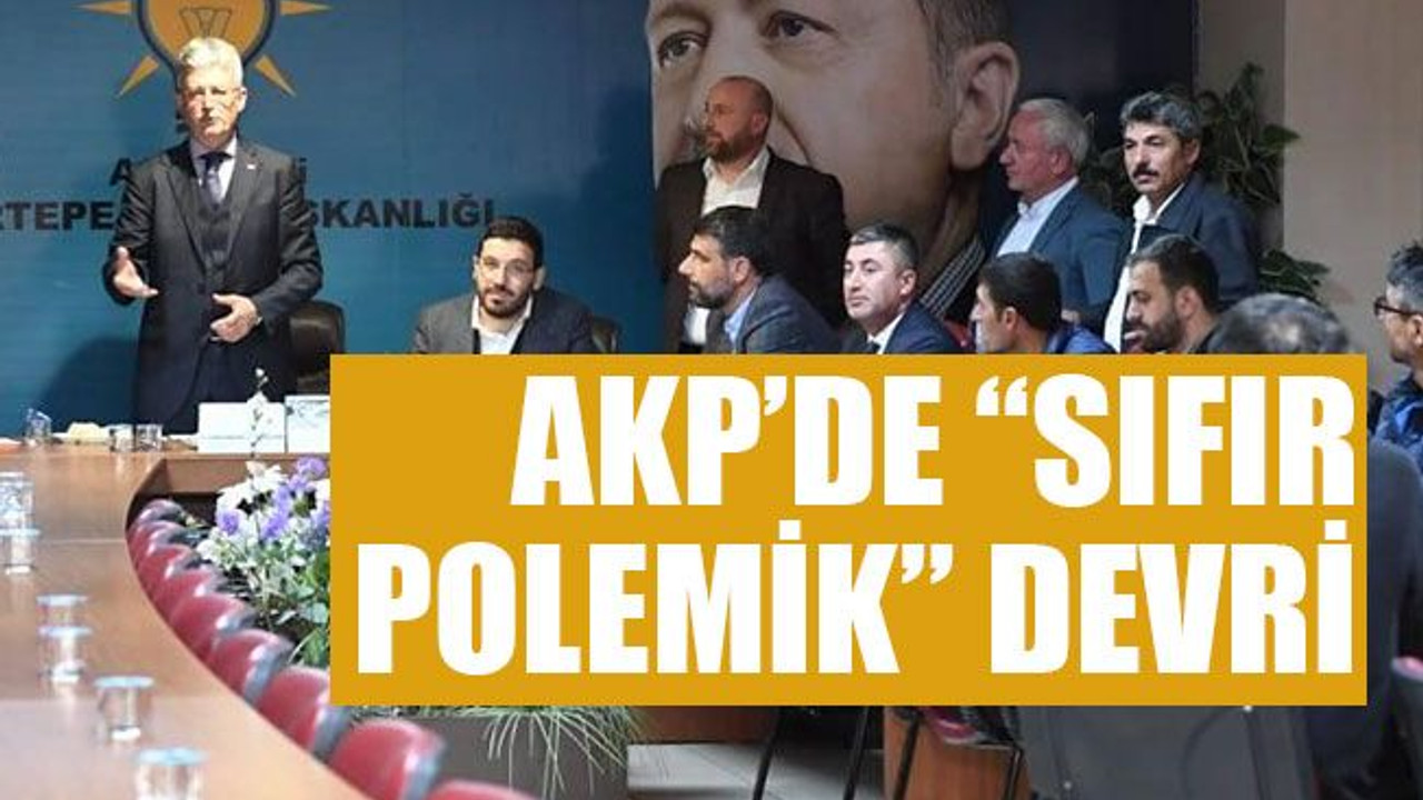 AKP’de “Sıfır polemik” devri