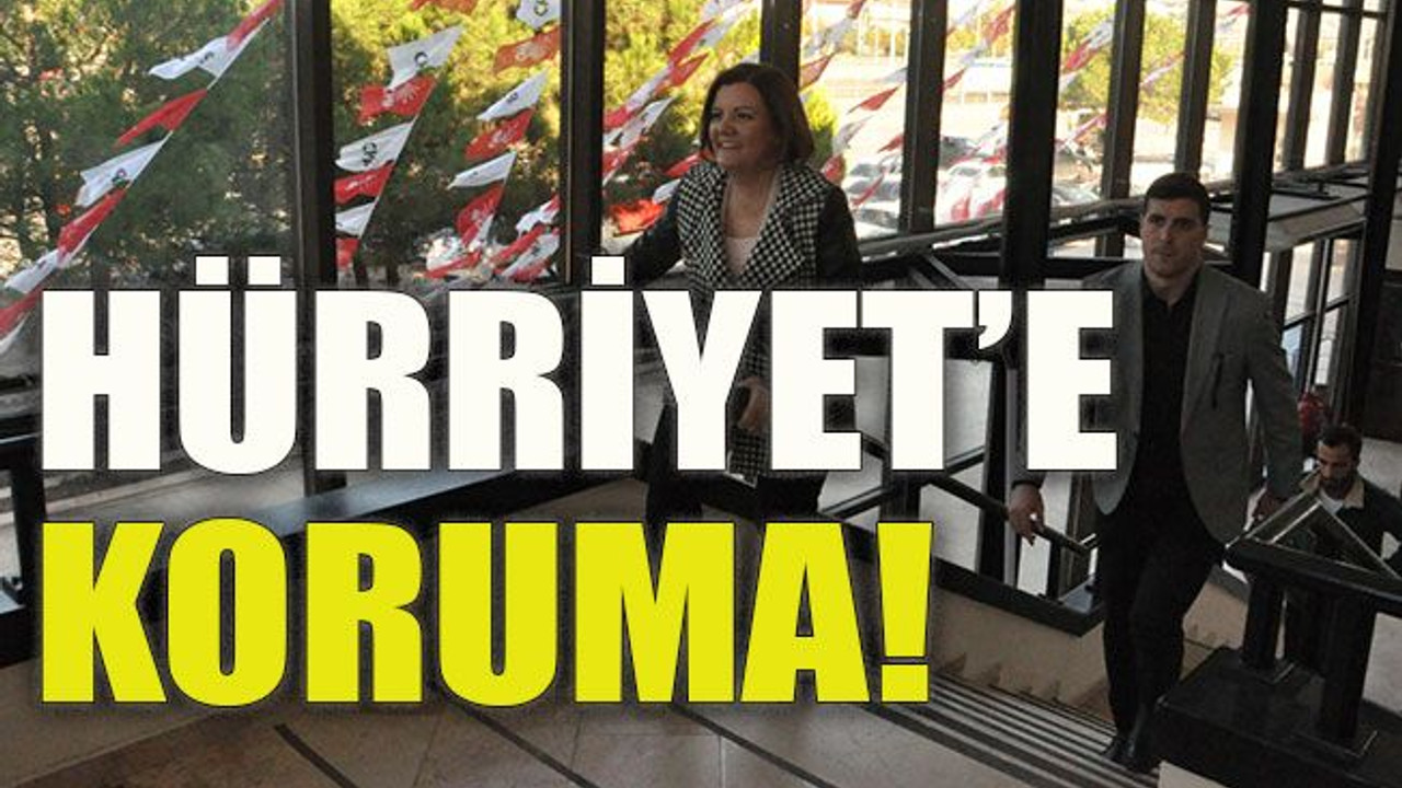 Hürriyet’e Koruma!