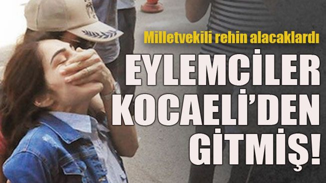 Milletvekili rehin alacaklardı Eylemciler Kocaeli’den gitmiş!