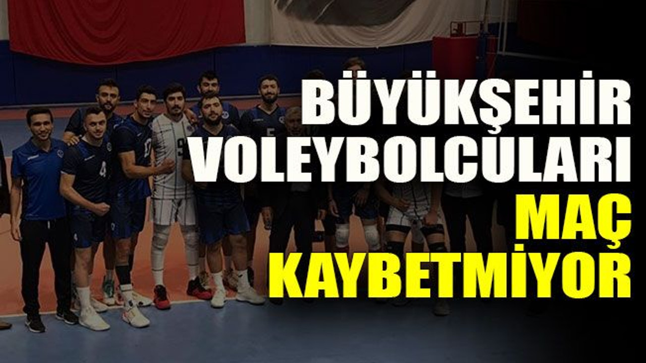 Büyükşehir voleybolcuları maç kaybetmiyor