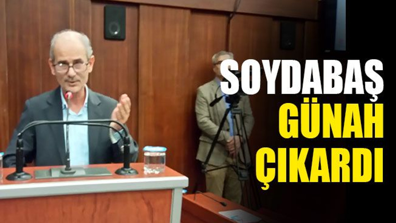 Soydabaş, günah çıkardı!