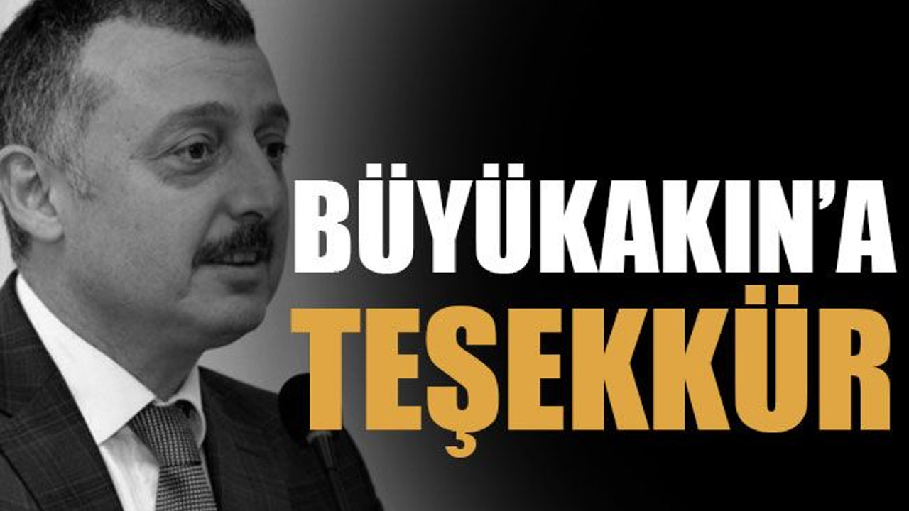 Büyükakın’a teşekkür