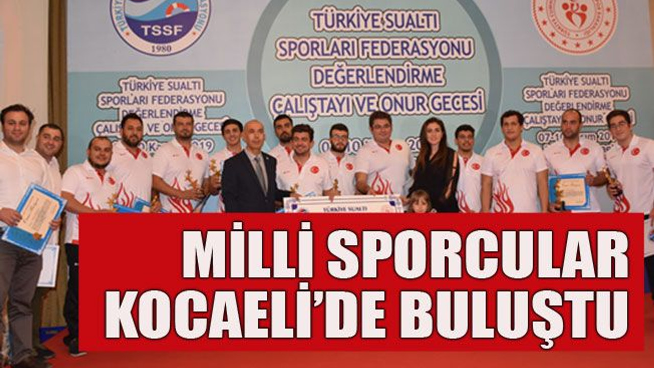 Milli sporcular Kocaeli’de buluştu