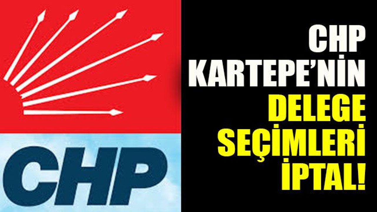 CHP Kartepe’nin delege seçimleri iptal!