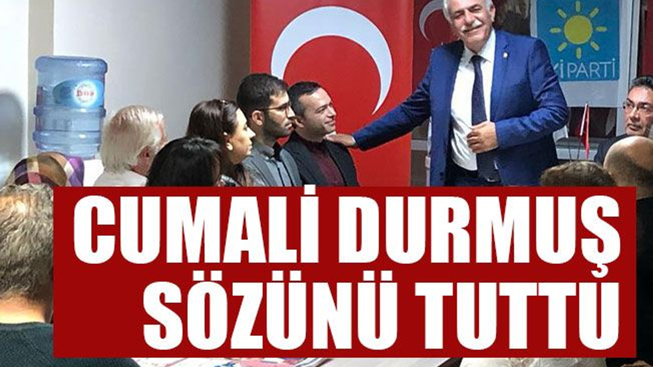Cumali Durmuş sözünü tuttu