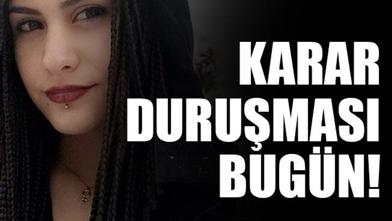 Karar duruşması bugün!