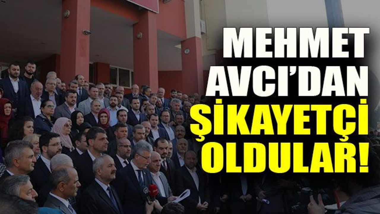 Mehmet Avcı’dan şikayetçi oldular!