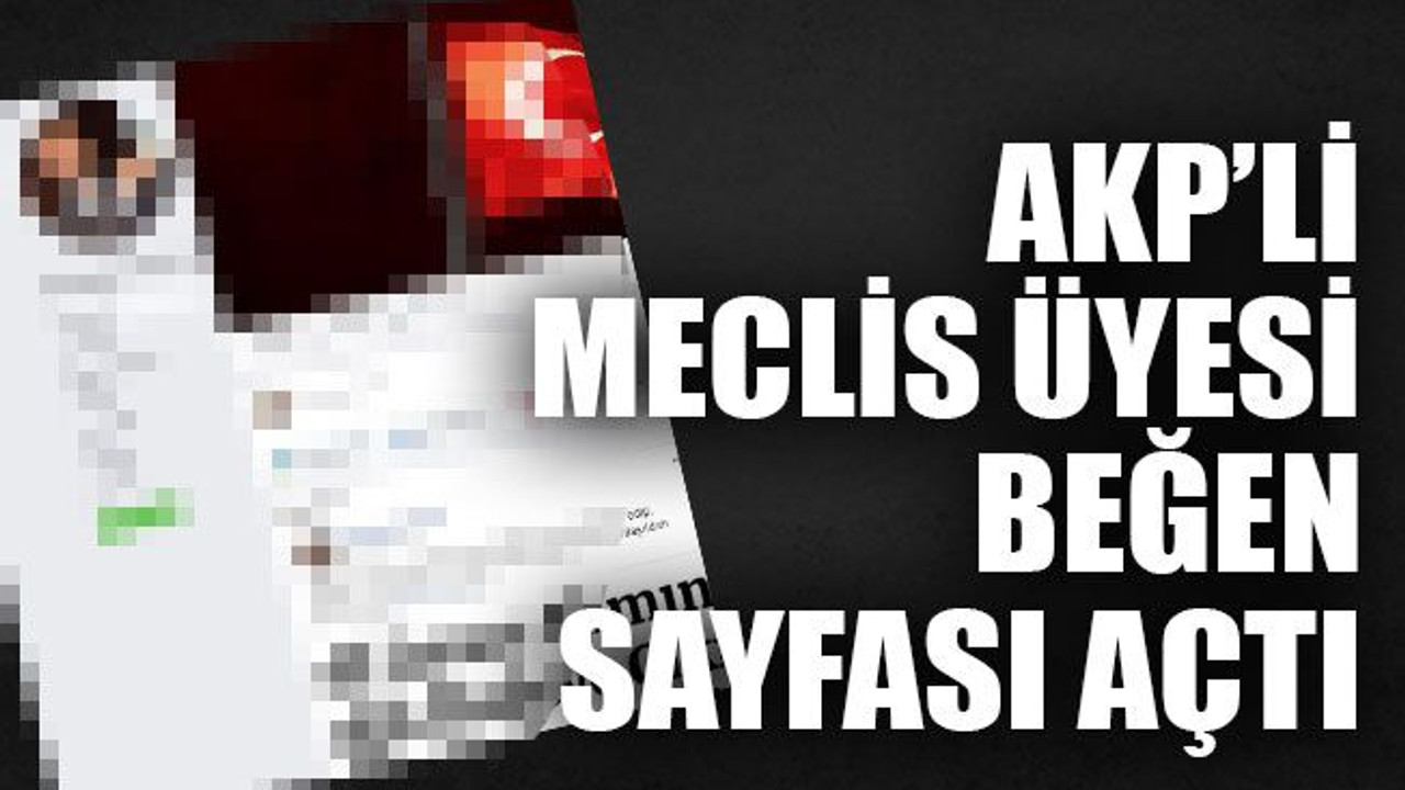 AKP’li meclis üyesi beğen sayfası açtı