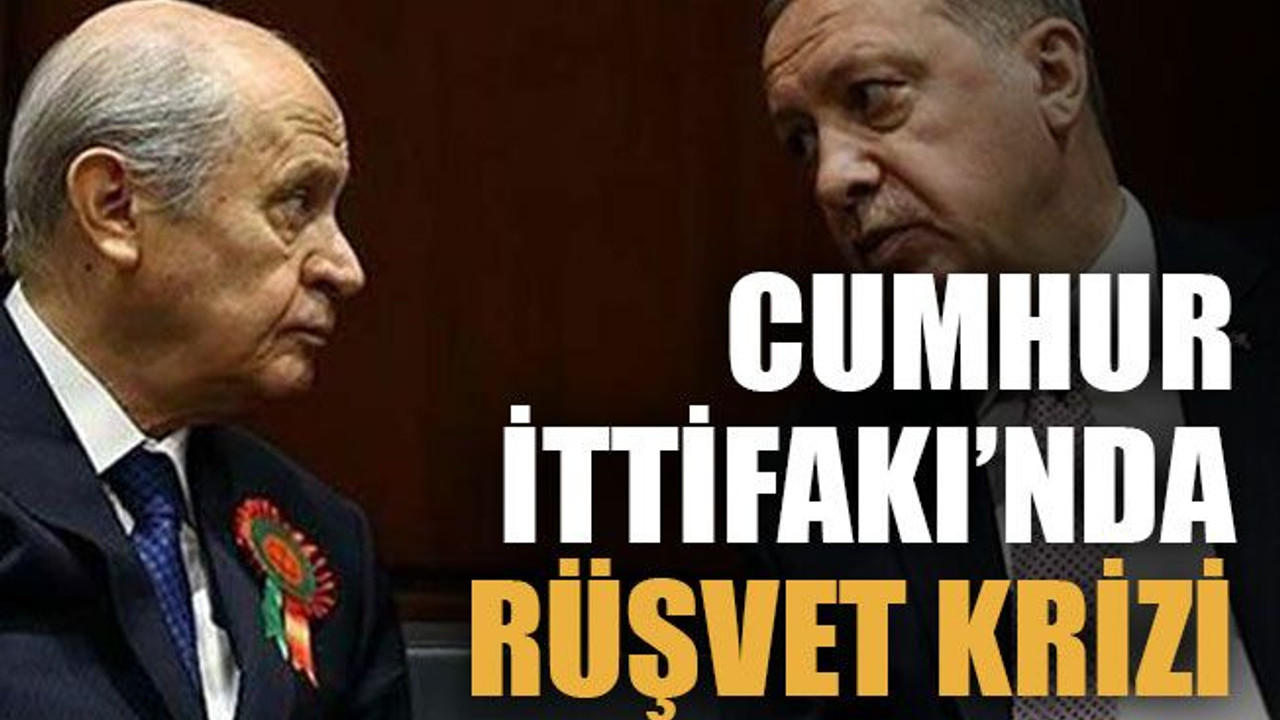 Cumhur İttifakı’nda rüşvet krizi