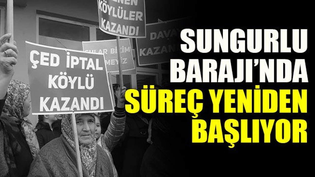 Sungurlu Barajı’nda süreç yeniden başlıyor