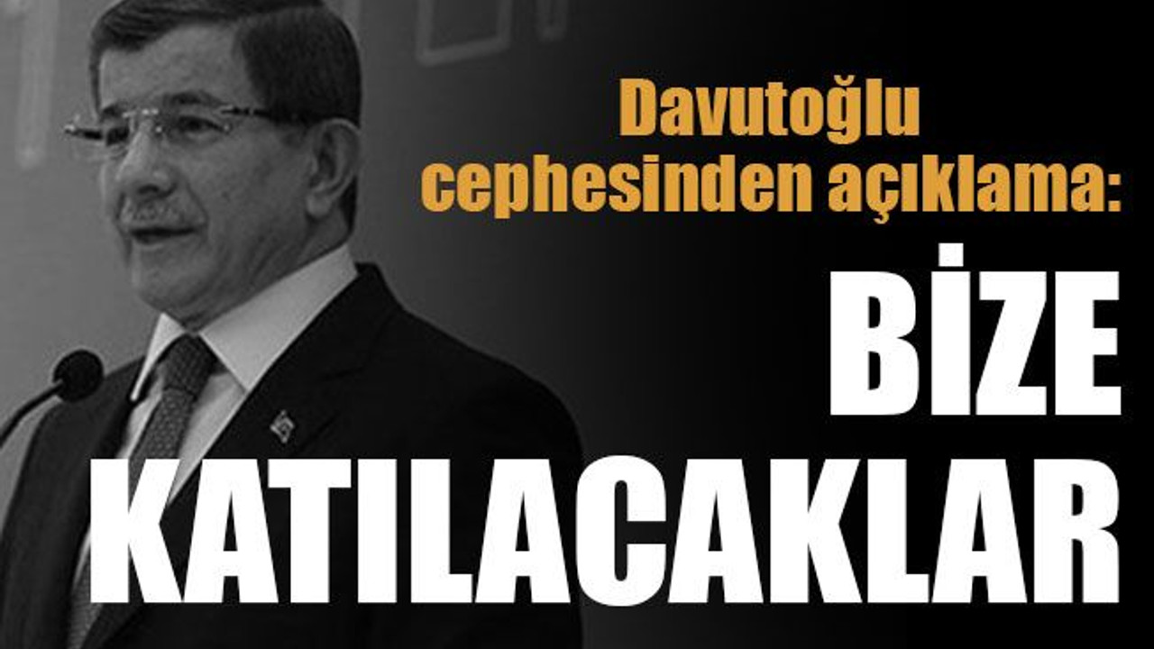 Davutoğlu cephesinden açıklama: Bize katılacaklar