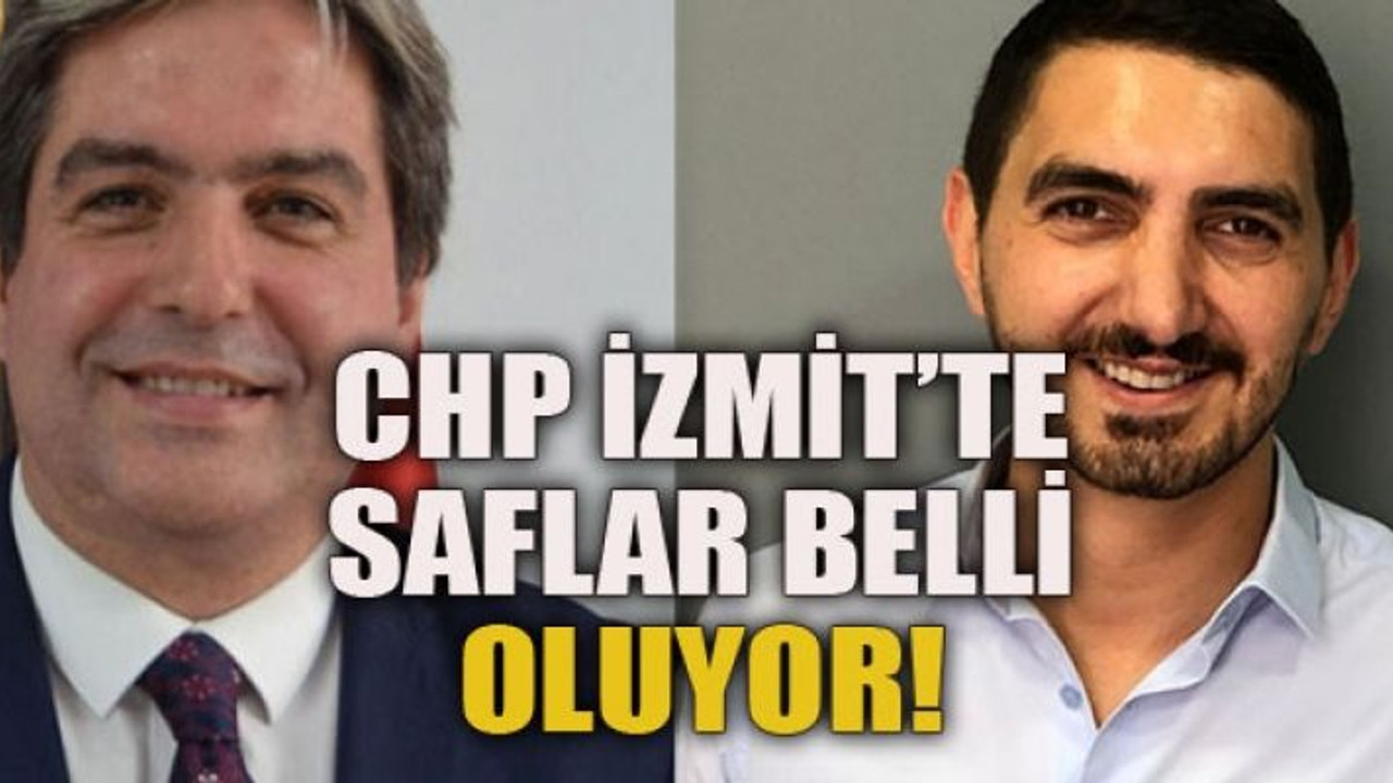 CHP İzmit’te saflar belli oluyor!