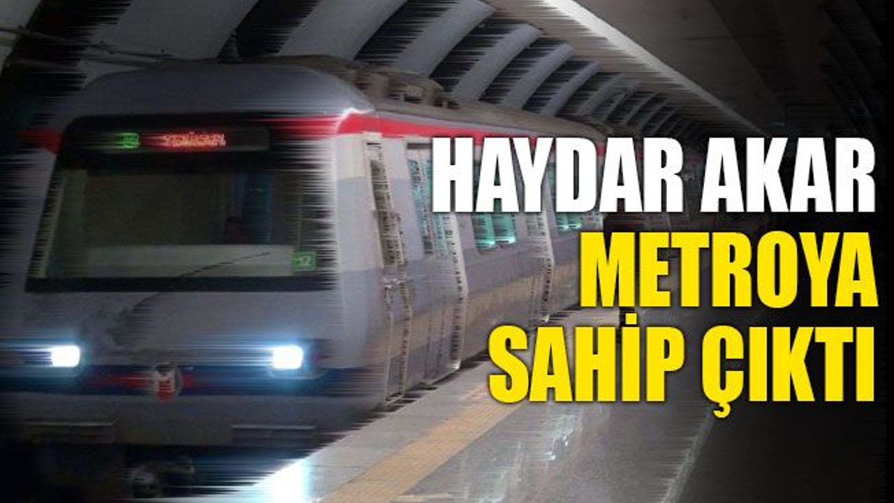 Akar, yine metroya sahip çıktı
