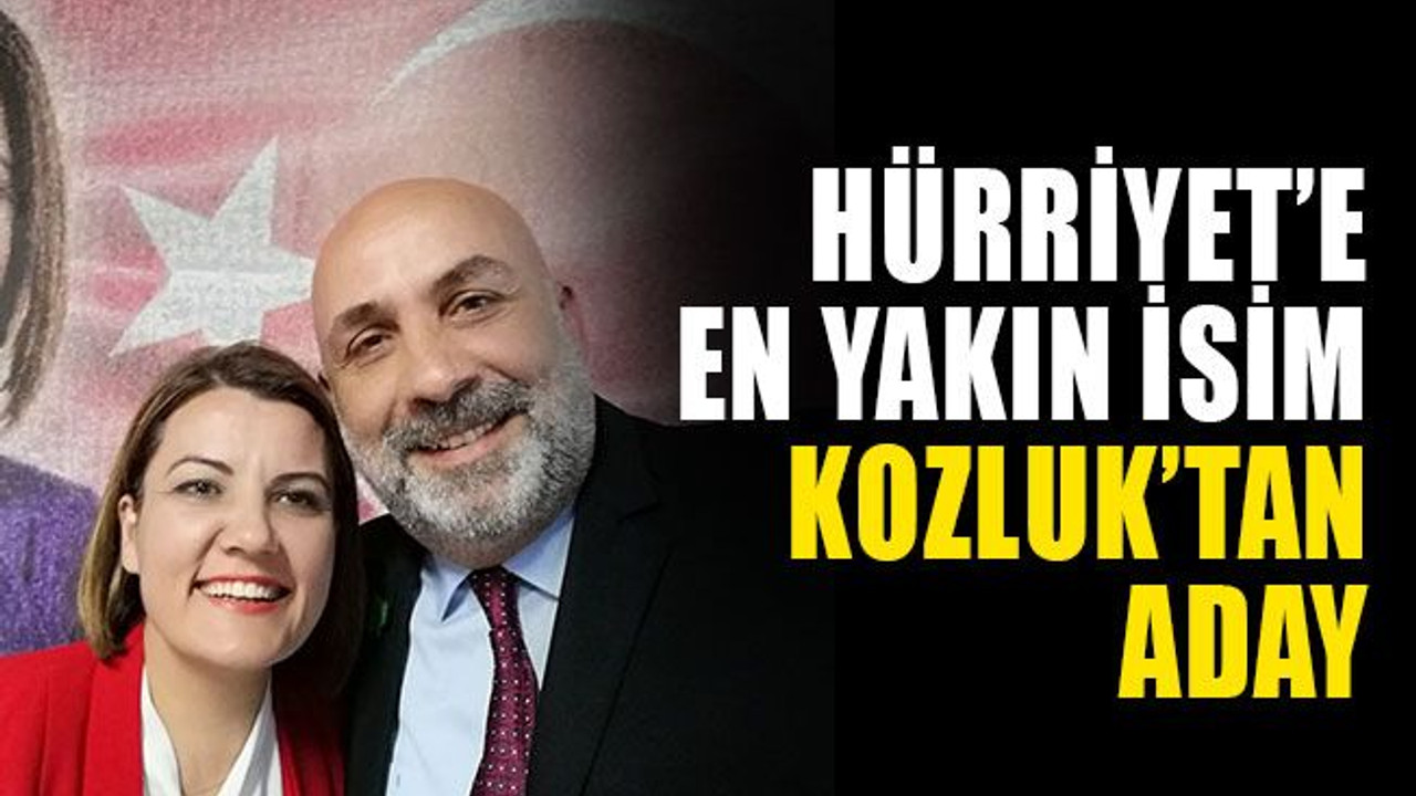 Hürriyet’e en yakın isim Kozluk’tan aday