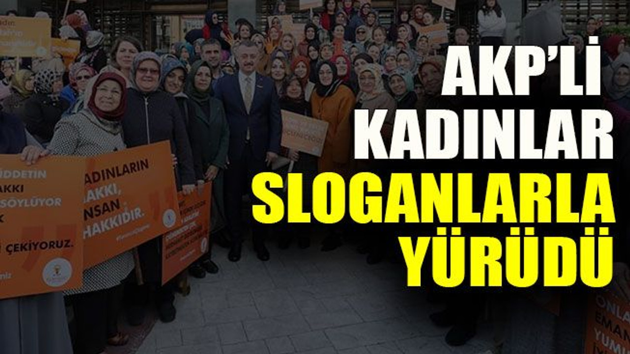 AKP’li kadınlar sloganlarla yürüdü