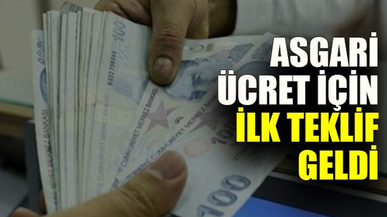 Asgari ücret için ilk teklif geldi