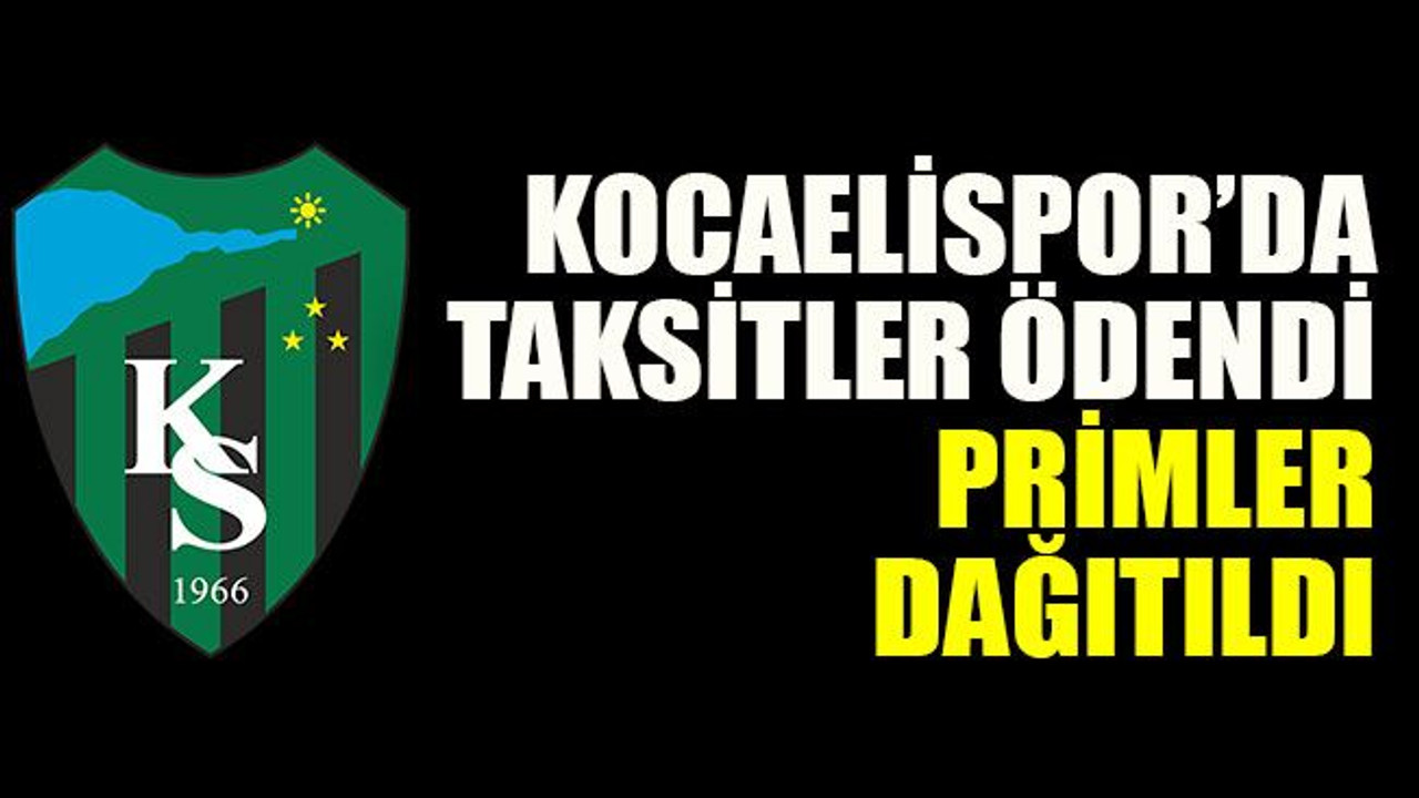 Kocaelispor’da taksitler ödendi primler dağıtıldı