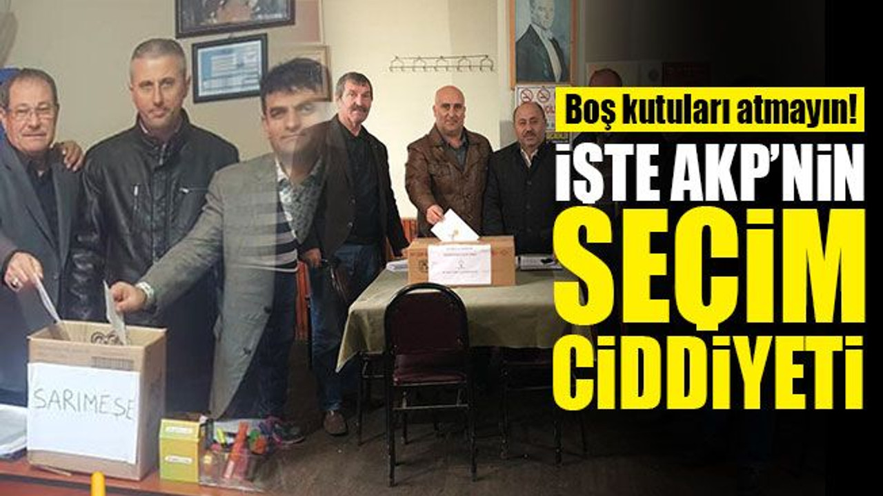 İşte AKP’nin seçim ciddiyeti!