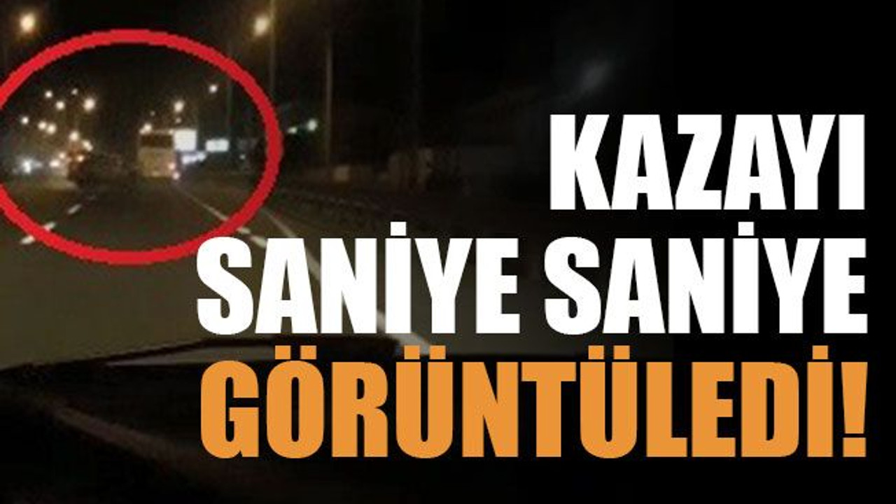 Kazayı saniye saniye görüntüledi!