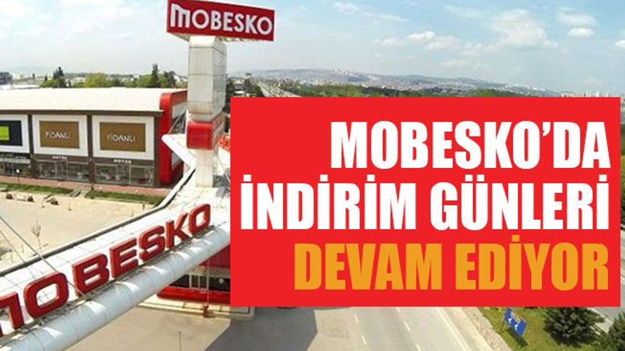 MOBESKO’da indirim günleri devam ediyor