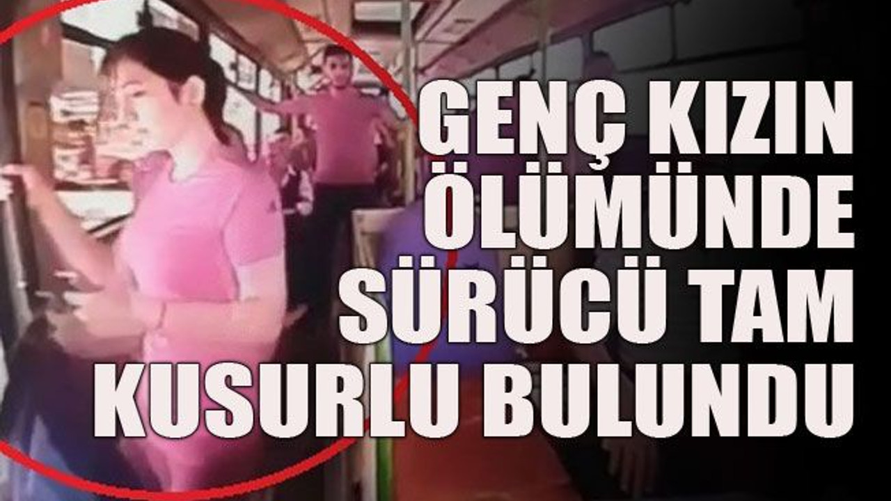 Genç kızın ölümünde sürücü tam kusurlu bulundu