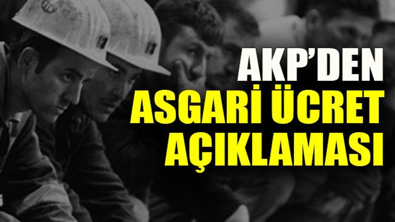 AKP’den asgari ücret açıklaması