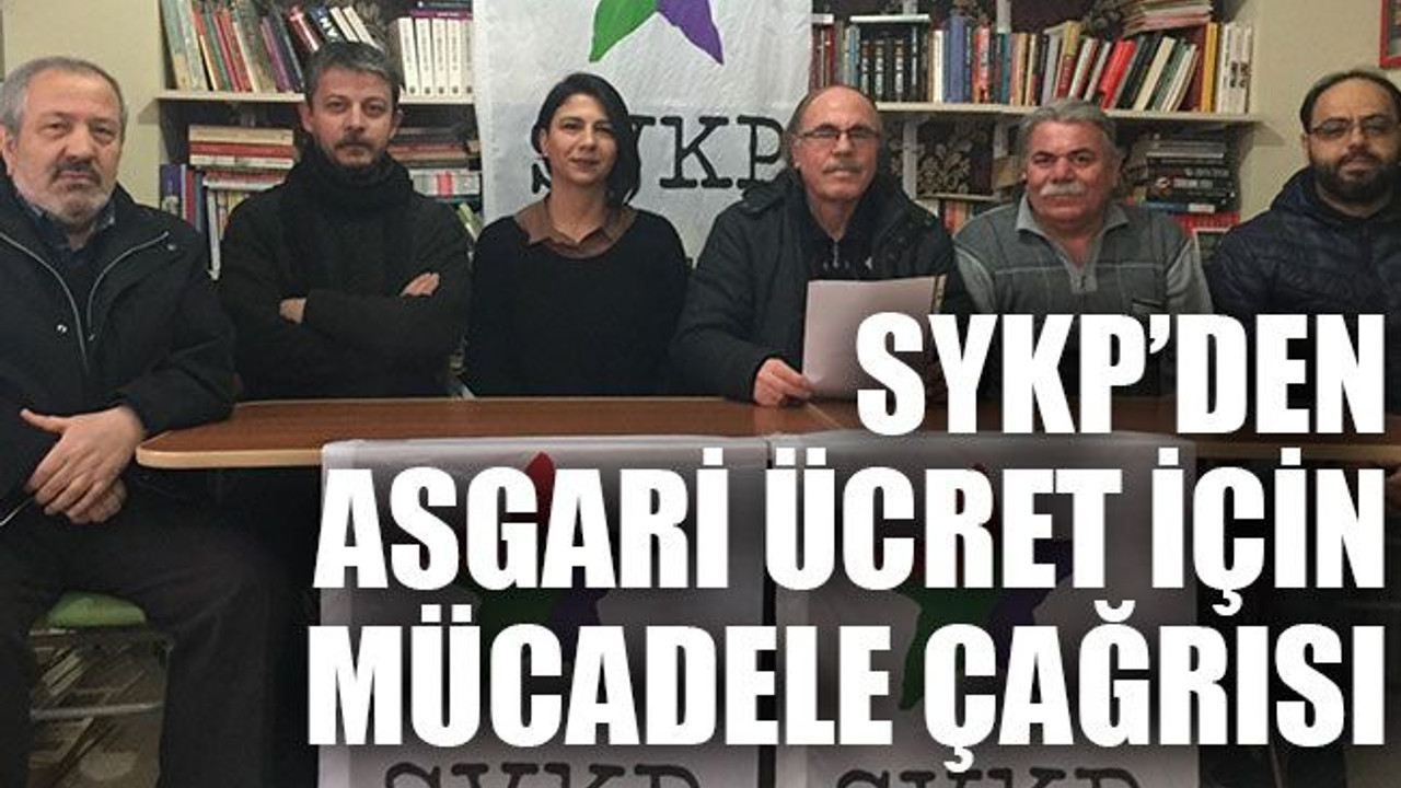 SYKP’den asgari ücret için mücadele çağrısı