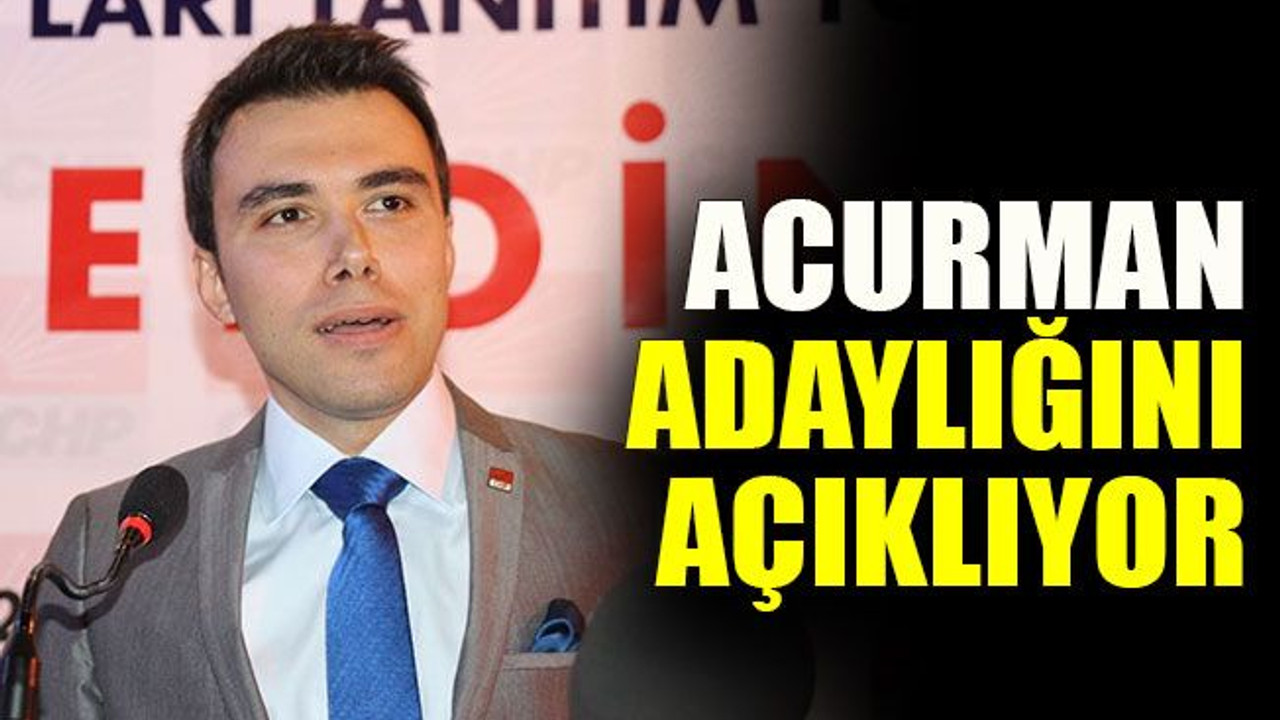 Acurman Adaylığını Açıklıyor