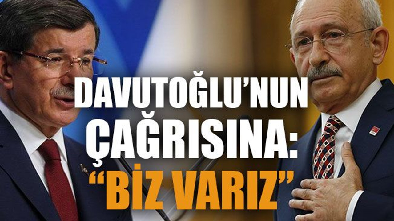Davutoğlu’nun çağrısına: “Biz varız”