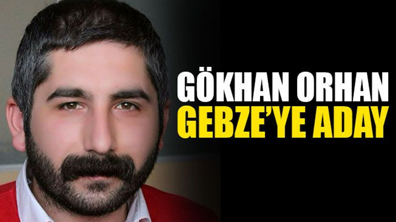 Gökhan Orhan, Gebze’ye aday