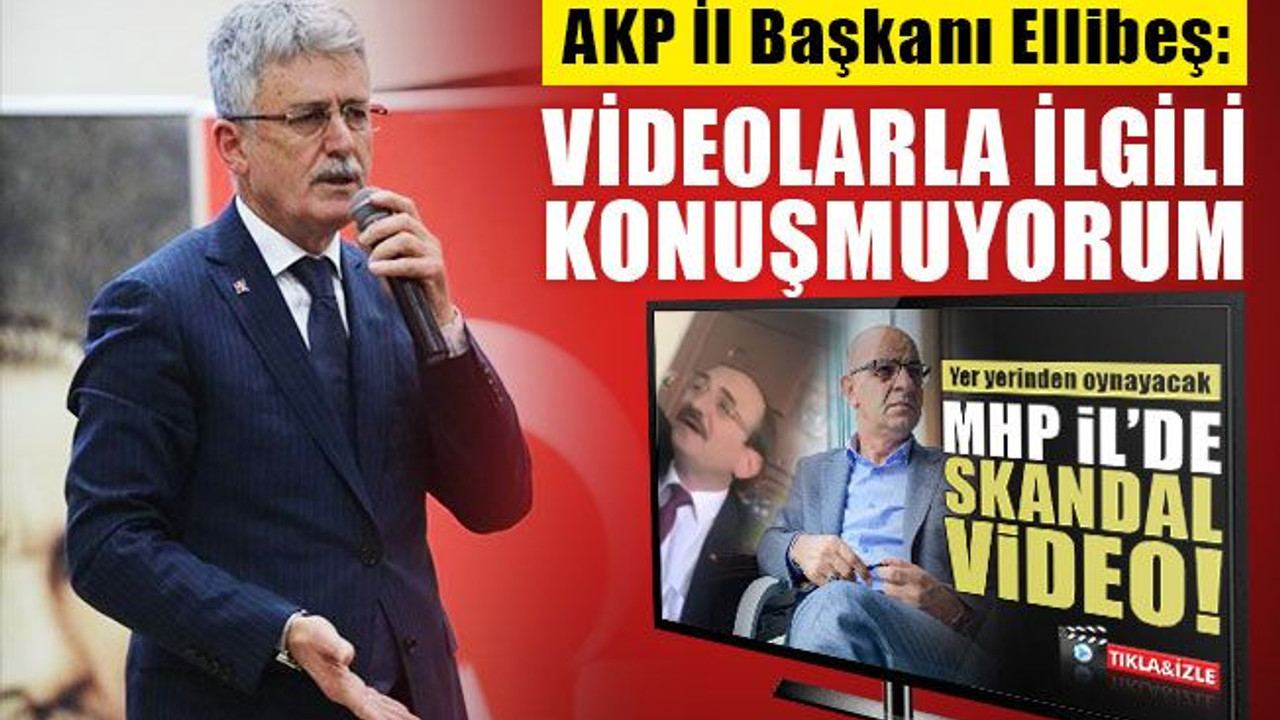Ellibeş: Videolarla ilgili konuşmuyorum