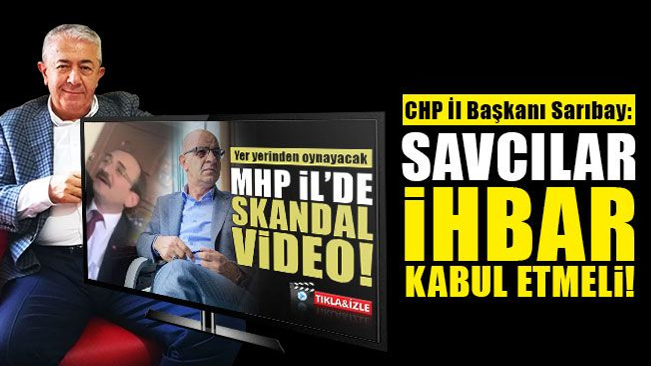 Sarıbay, MHP'deki video ile ilgili konuştu: Savcılar ihbar kabul etmeli