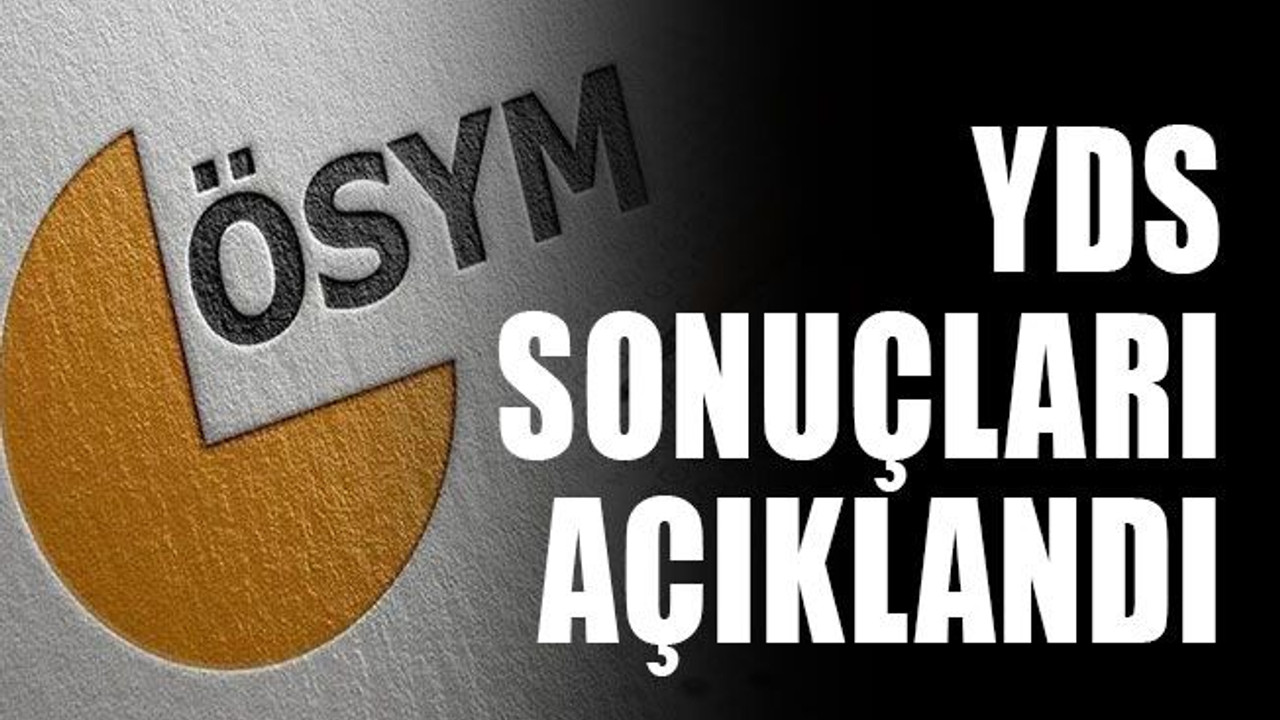 YDS sonuçları açıklandı