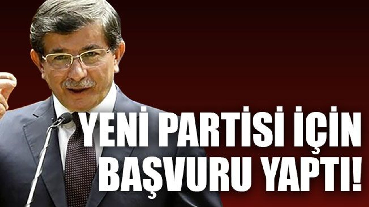 Yeni partisi için başvuru yaptı!