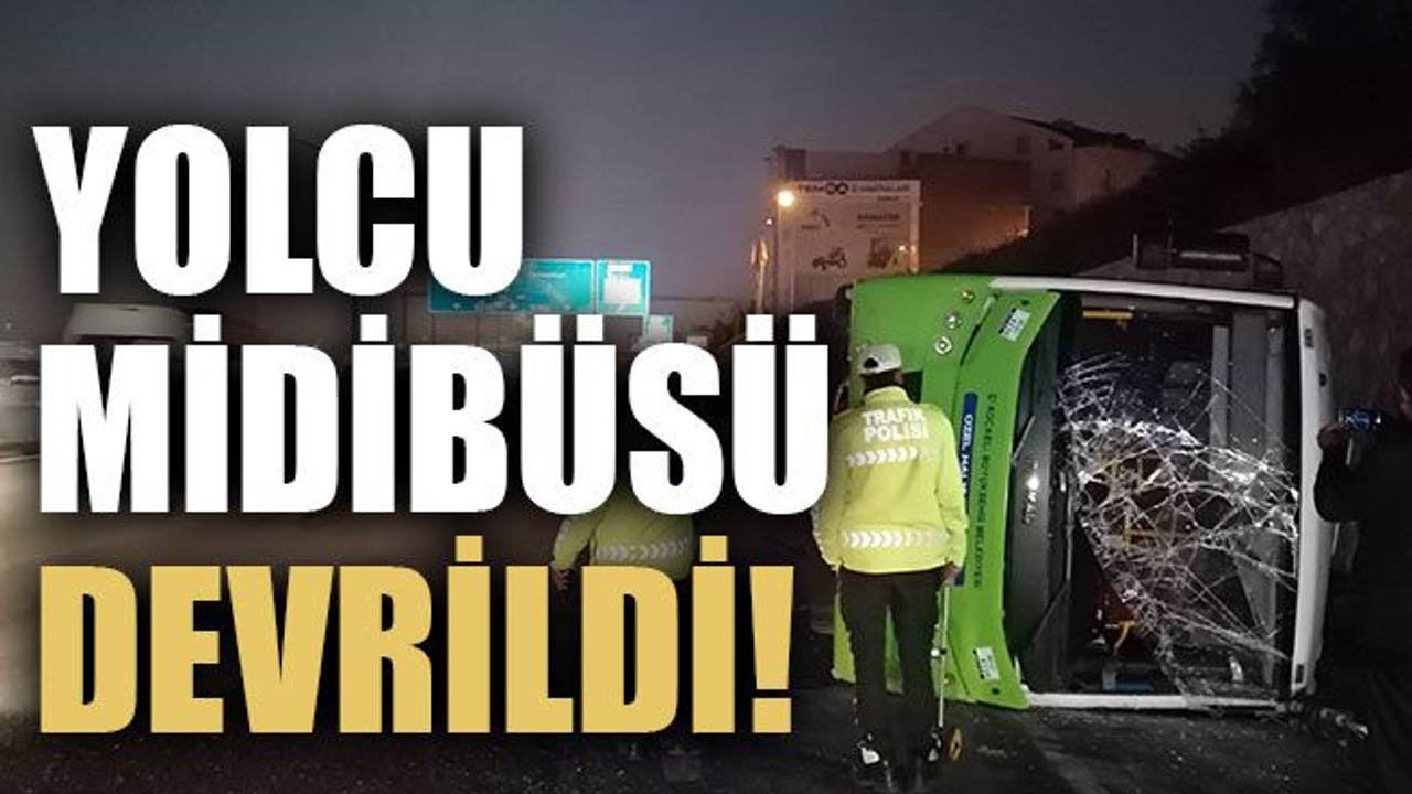 Yolcu midibüsü devrildi!