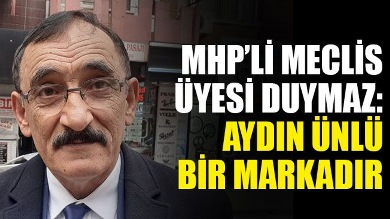 Engin Duymaz: Aydın Ünlü, bir markadır