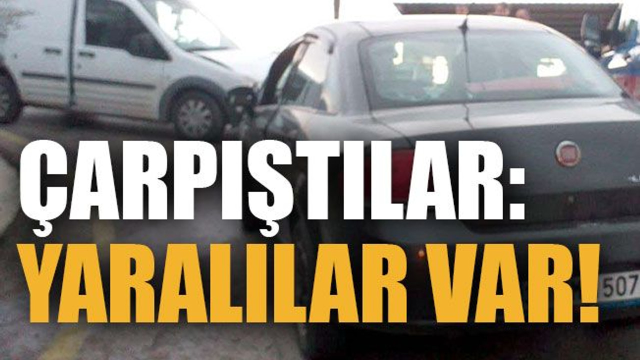 Çarpıştılar: Yaralılar var!