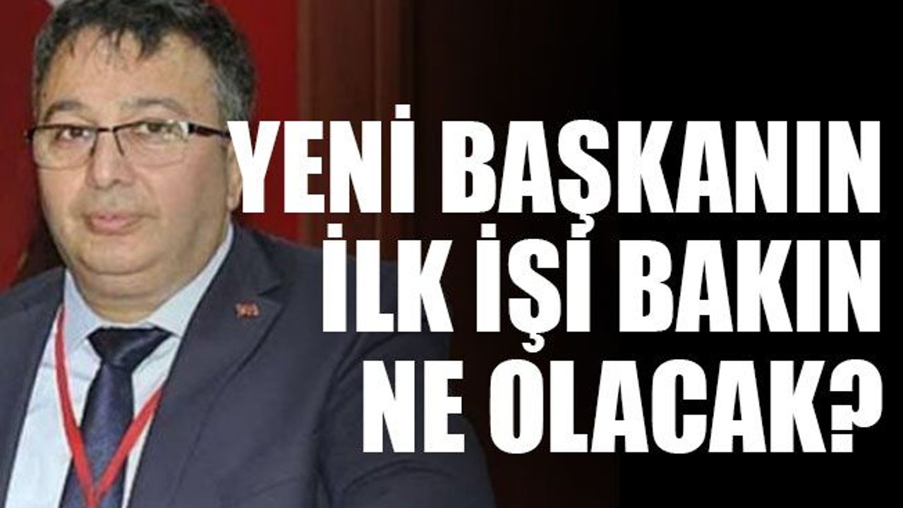 Yeni başkanın ilk işi bakın ne olacak?