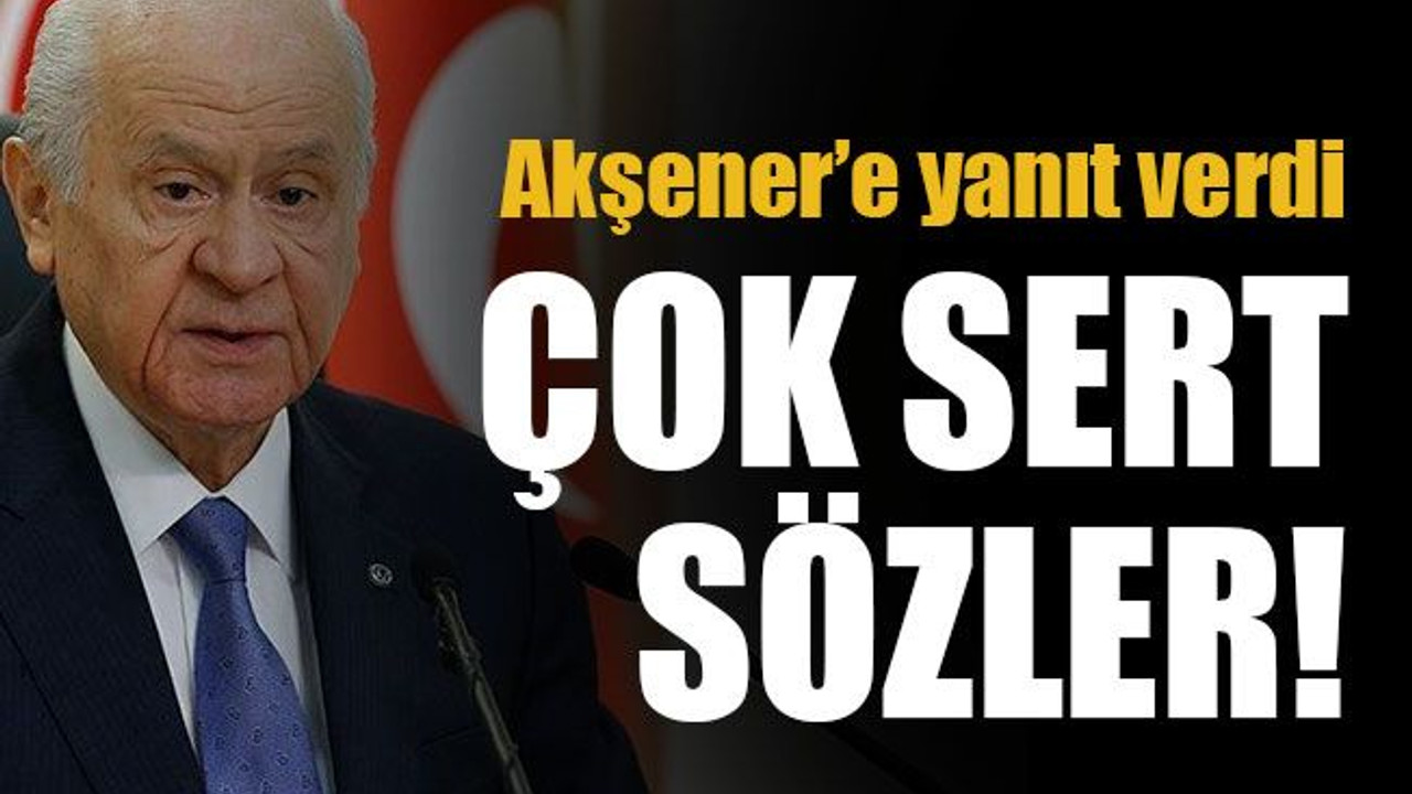 Akşener’e yanıt verdi Bahçeli’den Akşener’e yanıt!