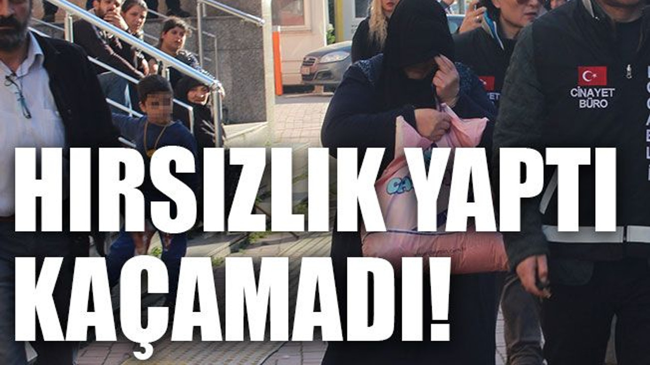 Hırsızlık yaptı, kaçamadı!