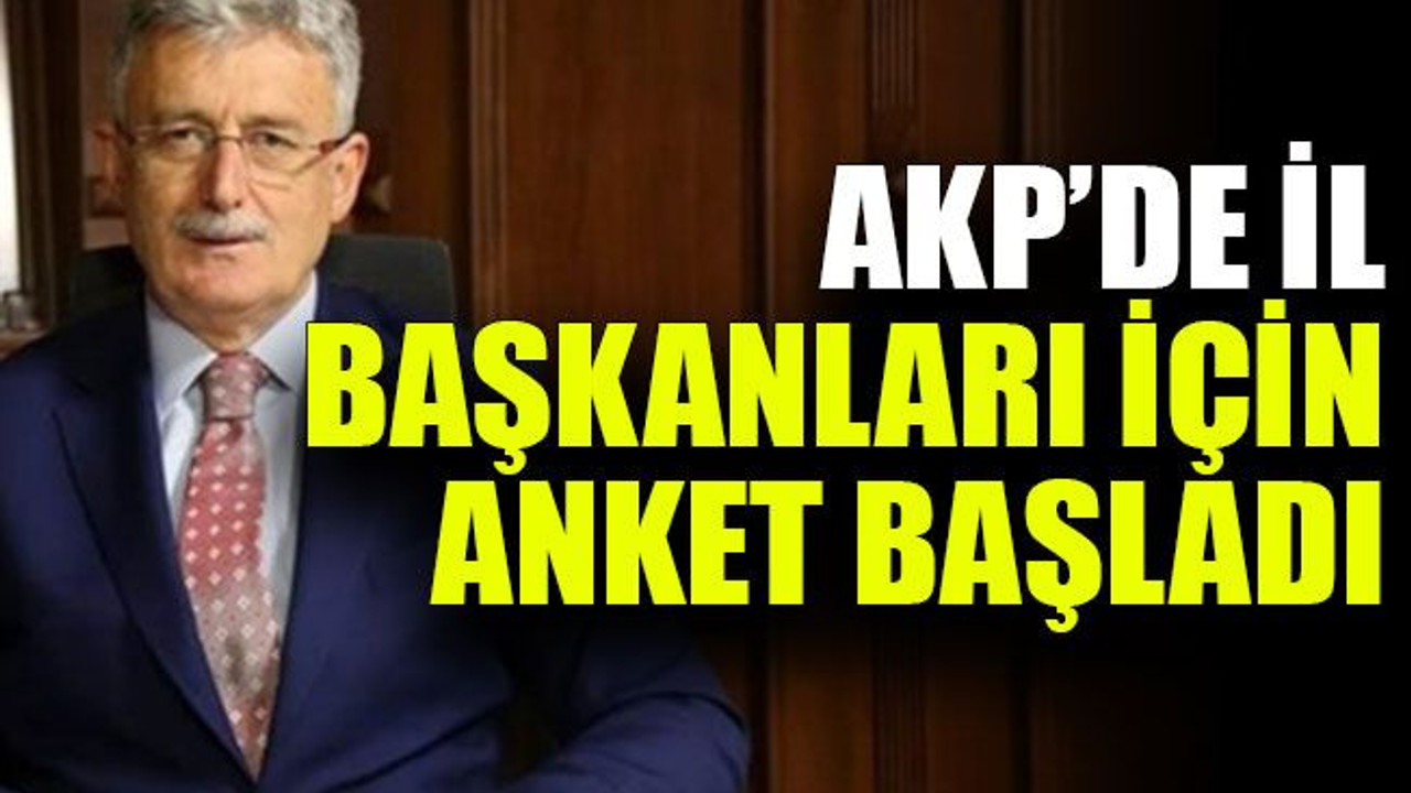 AKP’de il başkanları için anket başladı