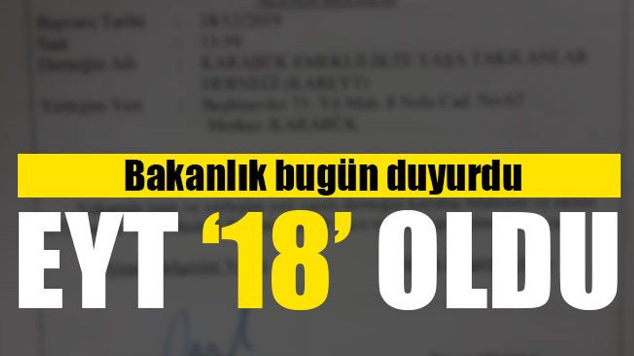 EYT, ‘18’ oldu