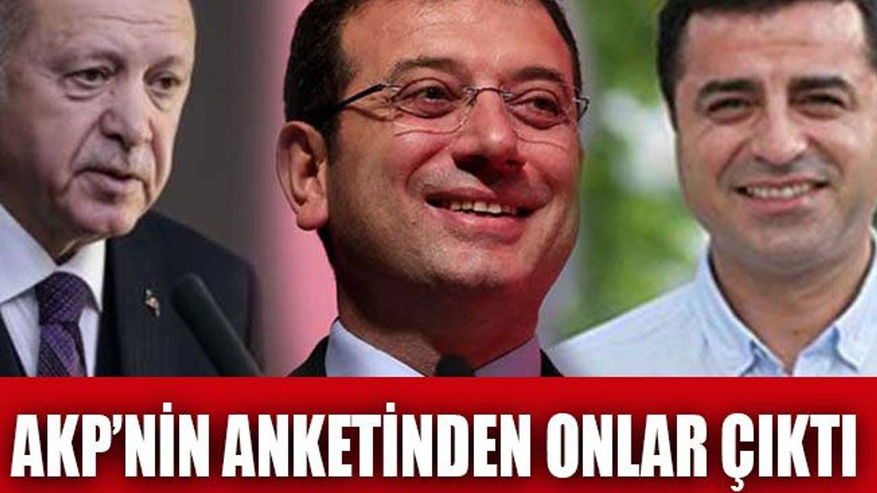 AKP’nin anketinden onlar çıktı