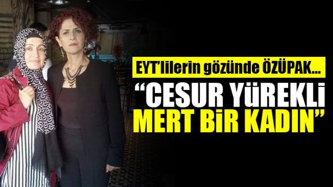 EYT'lilerin gözündeki Özüpak'ı anlattı!