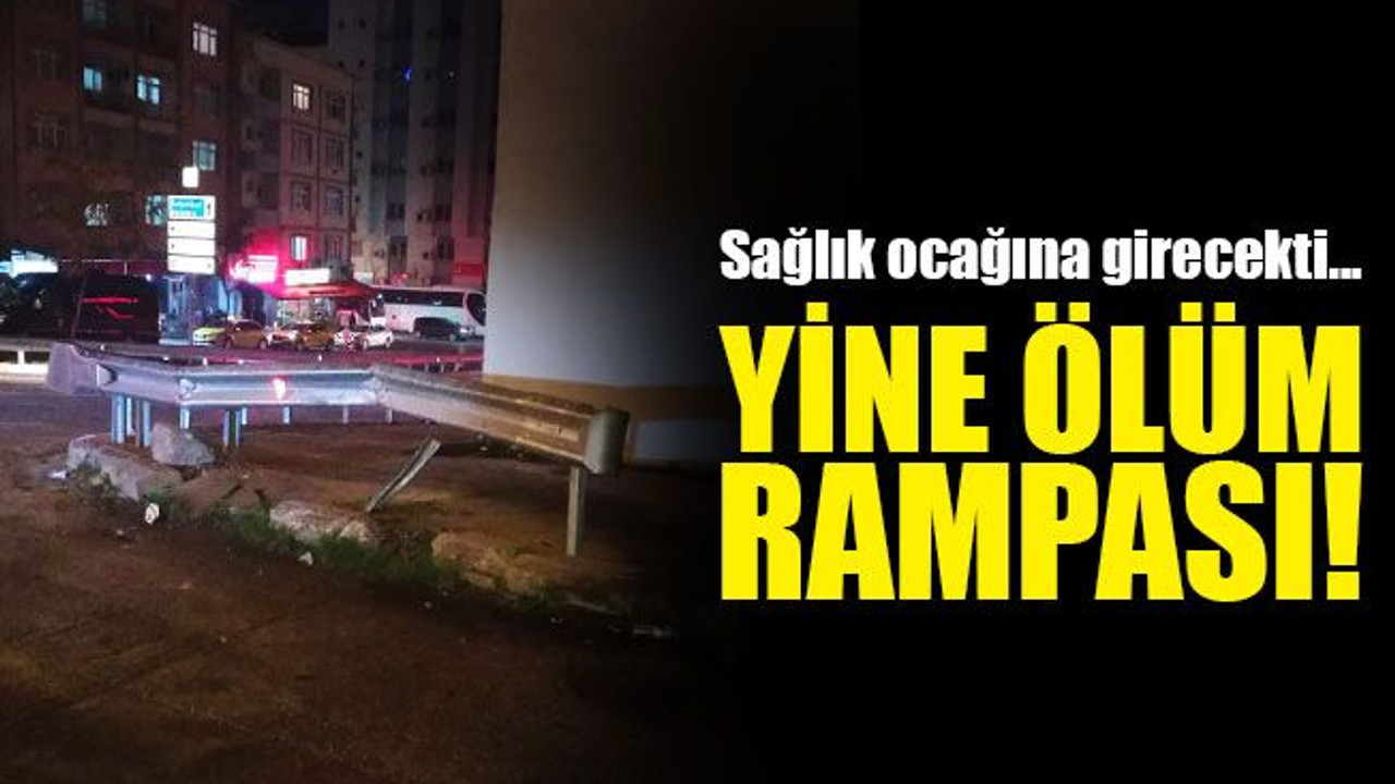 Sağlık ocağına giriyordu ki… Yine ölüm rampası!