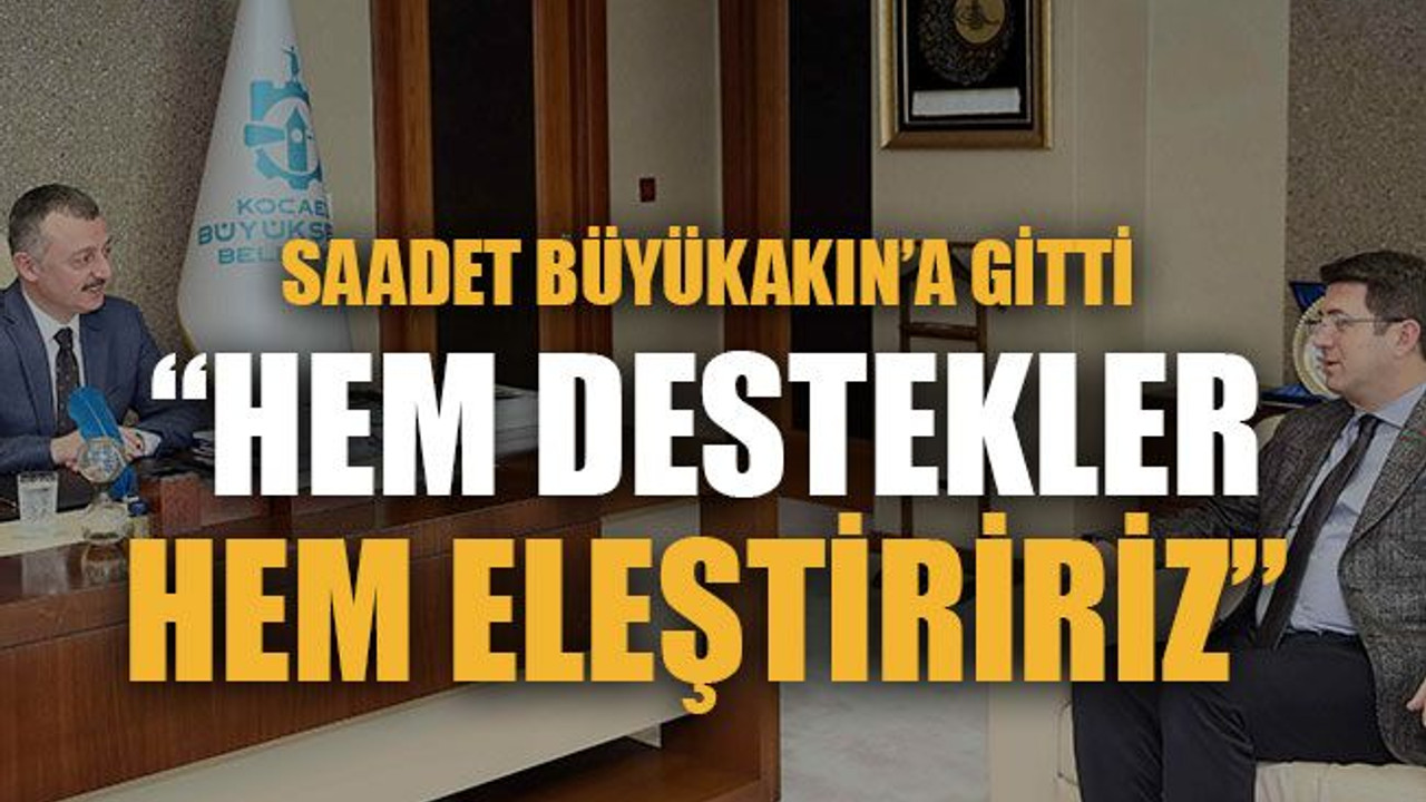 “Hem destekler hem eleştiririz”