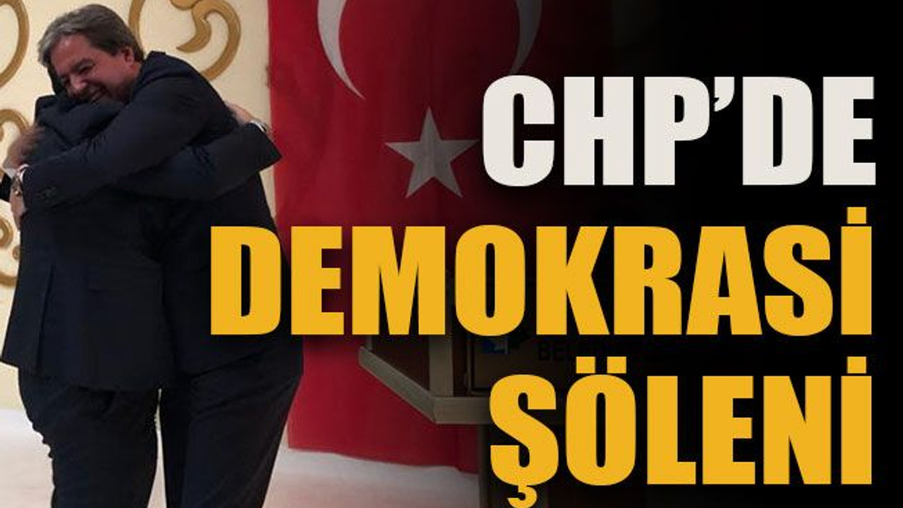 CHP’de demokrasi şöleni