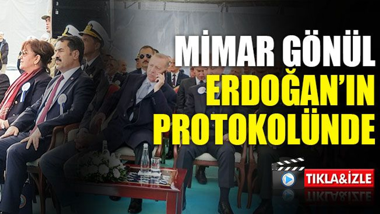 Mimar Gönül, Erdoğan’ın protokolünde