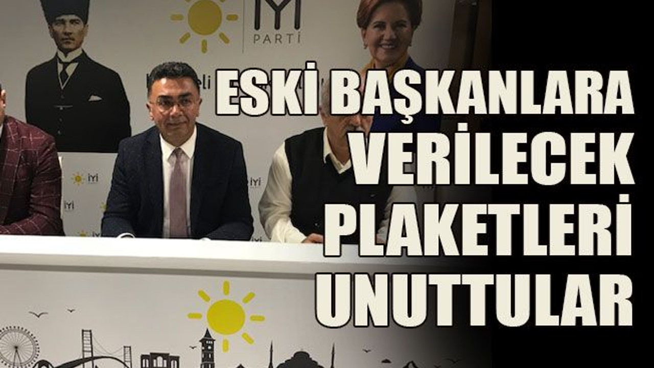 Eski başkanlara verilecek plaketleri unuttular