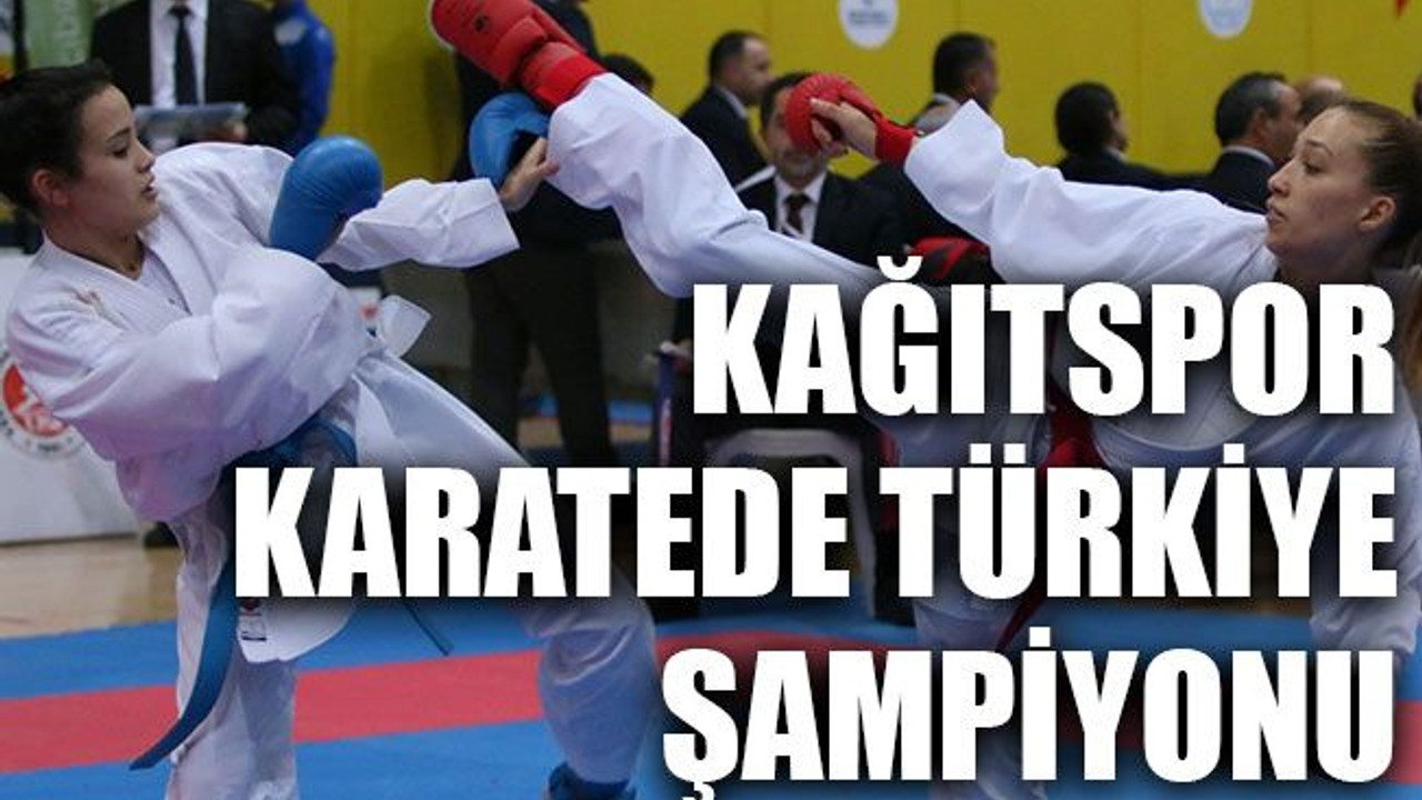 Kağıtspor karatede Türkiye şampiyonu